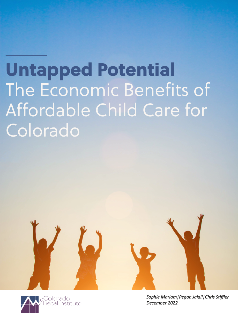 The cover of a report called "Untapped Potential: The Economic Benefits of Affordable Child Care for Colorado" Child Care